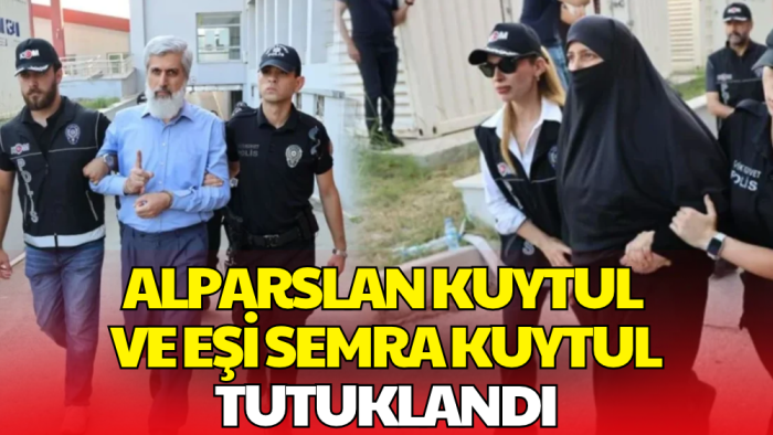 Alparslan Kuytul ve Eşi Tutuklandı